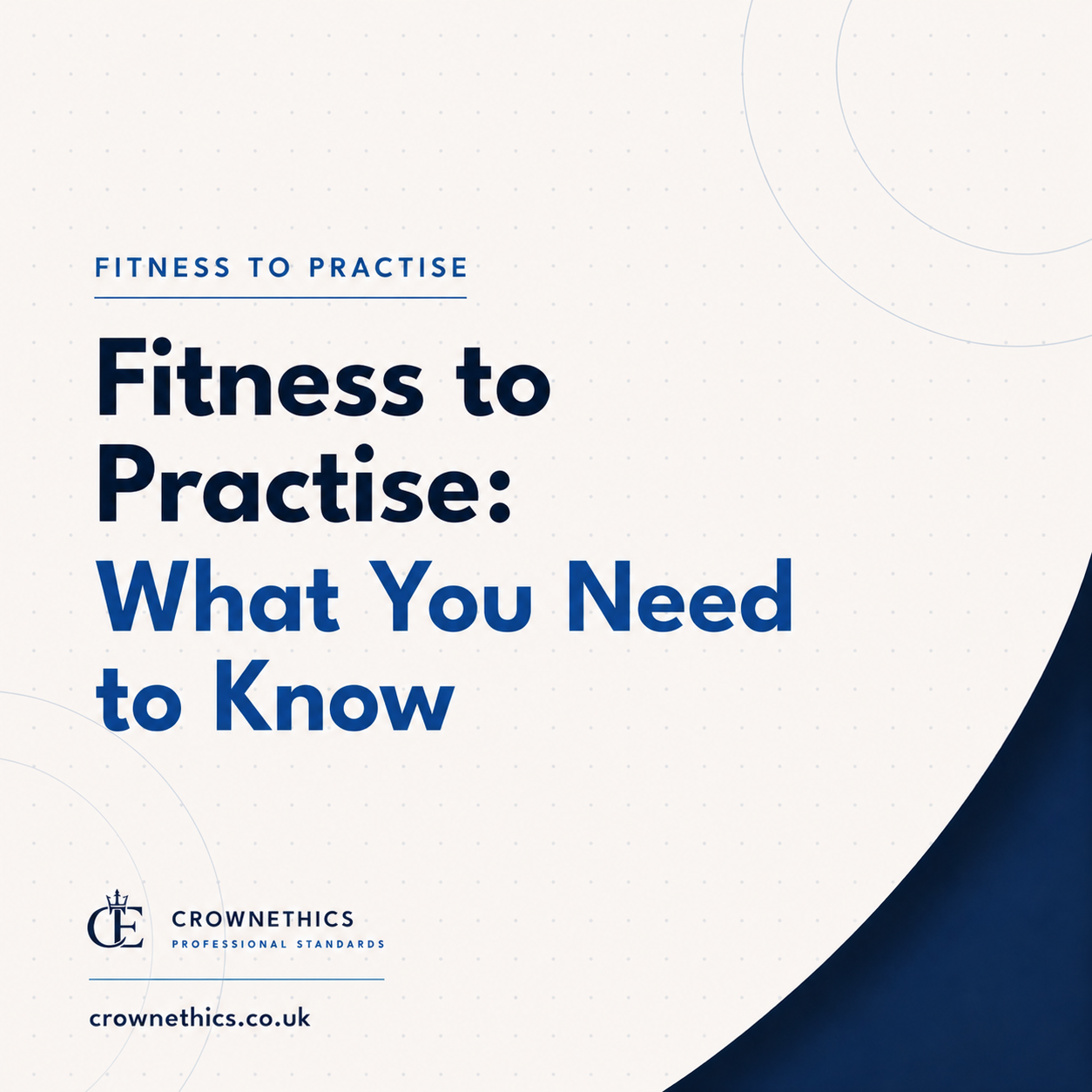 Fitness to Practise: What You Need to Know